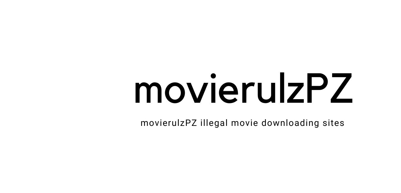 Movierulz pz 2021 : Movierulz pz Website Latest Link, Movie Download
